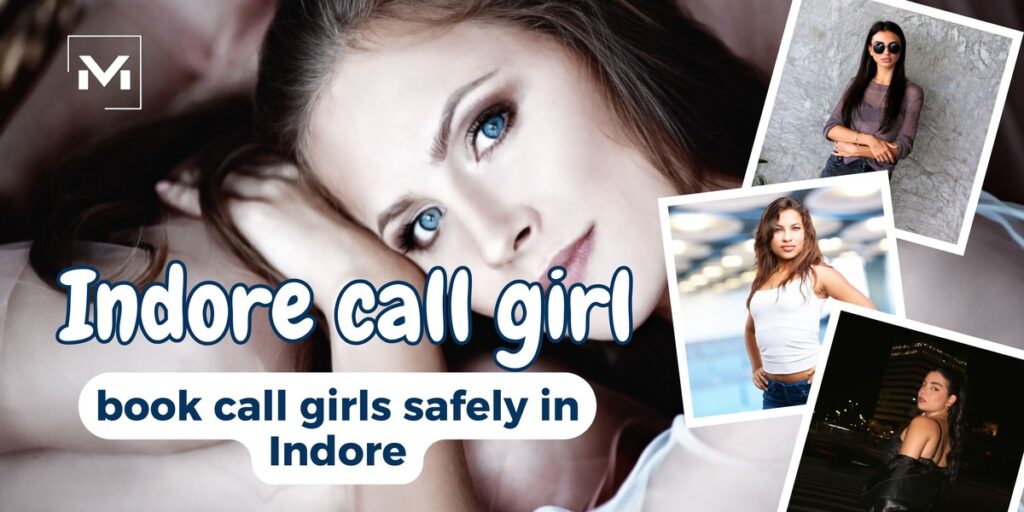 How to book call girls safely in Indore