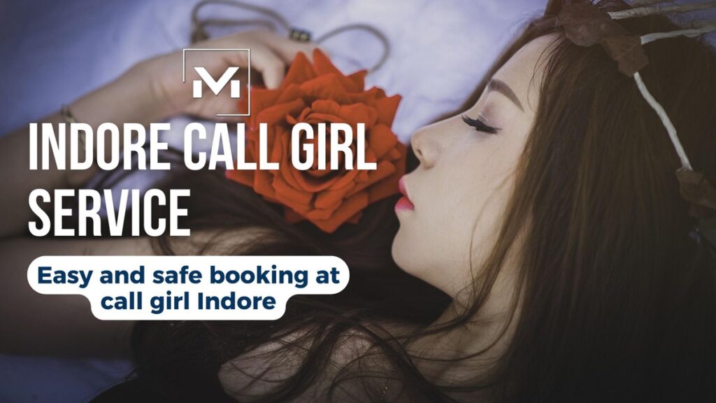First time call girl booking guide in Indore
